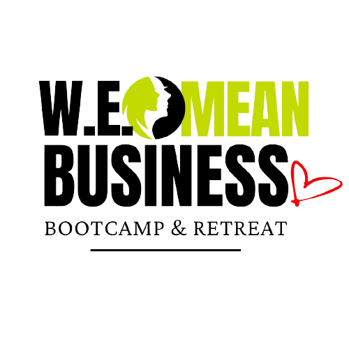 W.E. Mean Business Bootcamp & Retreat